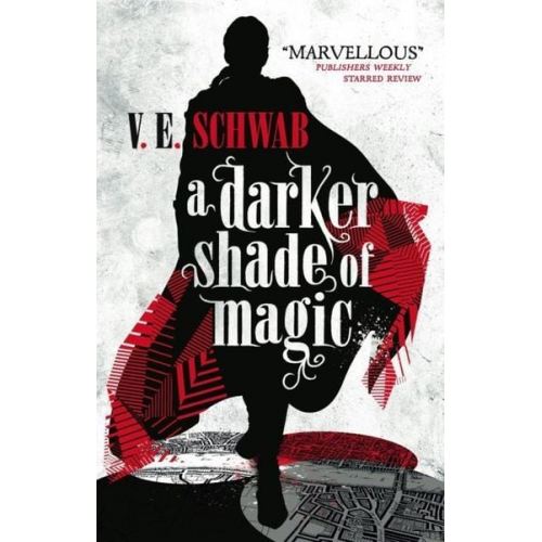 V. E. Schwab - A Darker Shade of Magic 01
