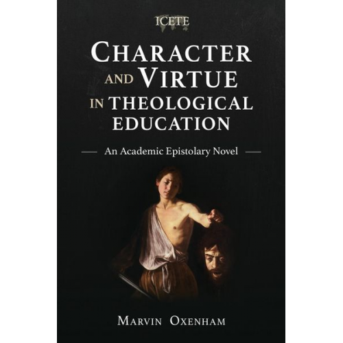 Marvin Oxenham - Character and Virtue in Theological Education