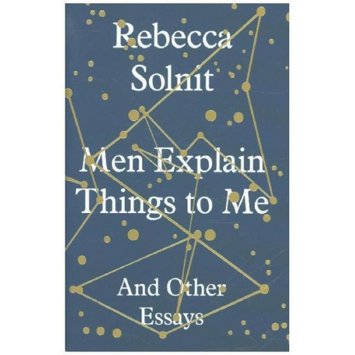 Rebecca Solnit - Men Explain Things To Me