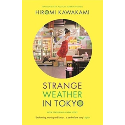 Hiromi Kawakami - Strange Weather in Tokyo