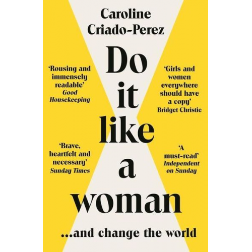 Caroline Criado Perez - Do It Like a Woman