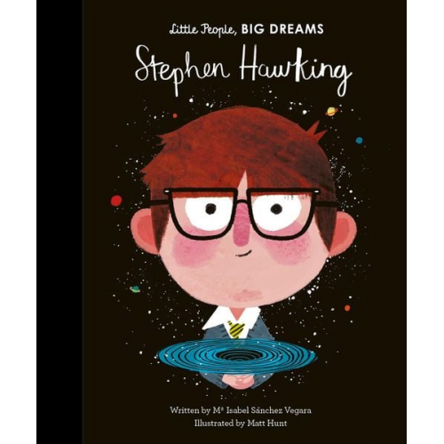 Maria Isabel Sanchez Vegara - Little People, Big Dreams: Stephen Hawking