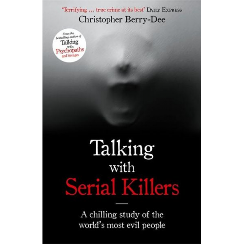 Christopher Berry-Dee - Talking with Serial Killers