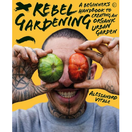 Alessandro Vitale - Rebel Gardening