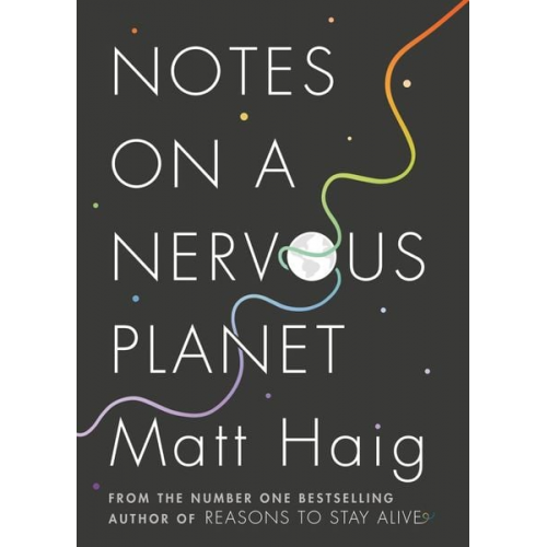 Matt Haig - Notes on a Nervous Planet