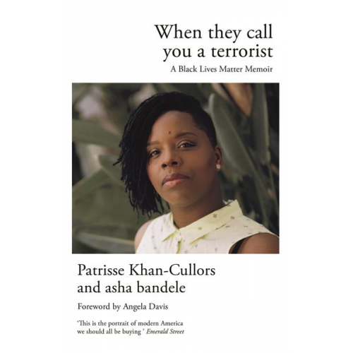 Patrisse Khan-Cullors Asha bandele - When They Call You a Terrorist