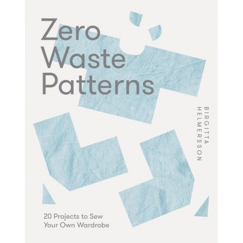 Birgitta Helmersson - Zero Waste Patterns