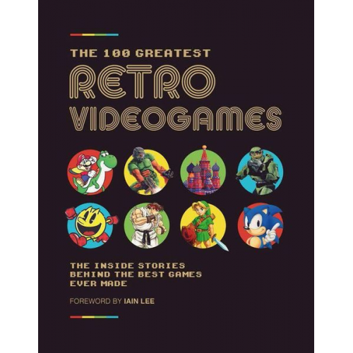 Future Publishing Ltd - The 100 Greatest Retro Videogames