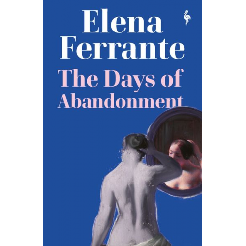 Elena Ferrante - The Days of Abandonment