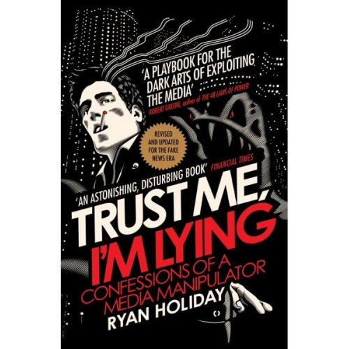 Ryan Holiday - Trust Me I'm Lying