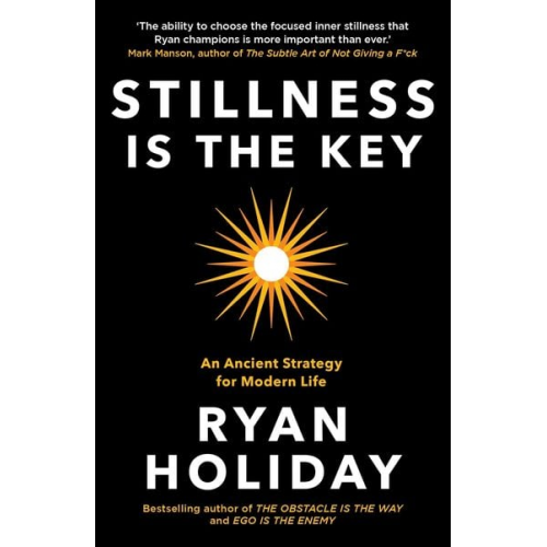 Ryan Holiday - Stillness is the Key