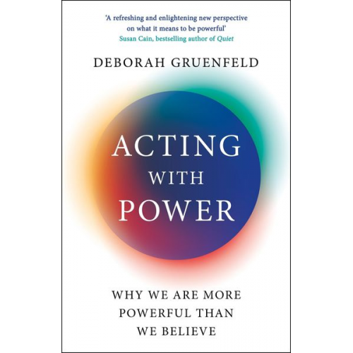 Deborah Gruenfeld - Acting with Power