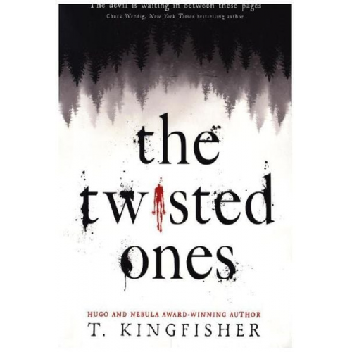 T. Kingfisher - The Twisted Ones