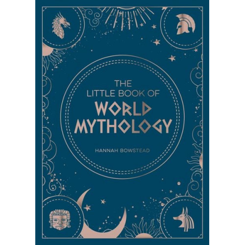 Hannah Bowstead - The Little Book of World Mythology