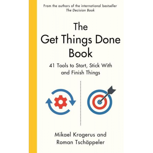 Mikael Krogerus Roman Tschäppeler - The Get Things Done Book