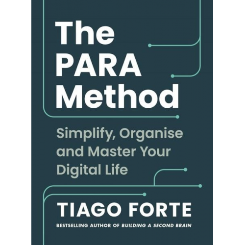 Tiago Forte - The PARA Method