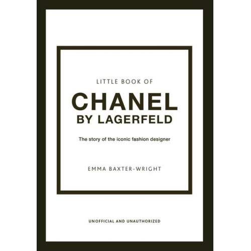 Emma Baxter-Wright - Little Book of Chanel by Lagerfeld