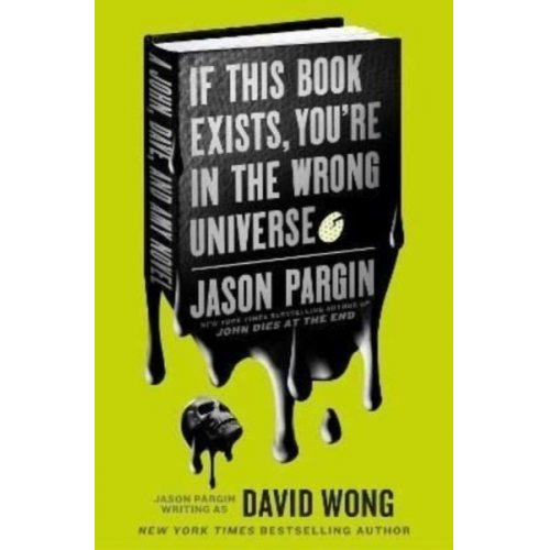 David Wong Jason Pargin - John Dies at the End - If This Book Exists, You're in the Wrong Universe