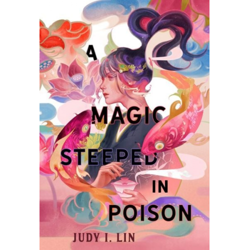 Judy I. Lin - A Magic Steeped In Poison
