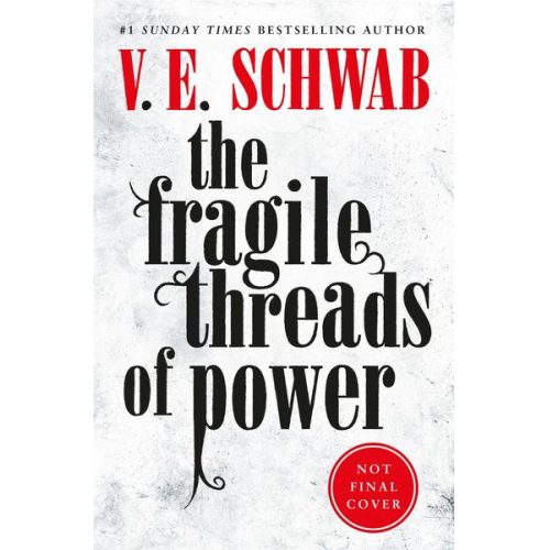 V. E. Schwab - The Fragile Threads of Power