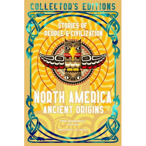 James Ball - North America Ancient Origins