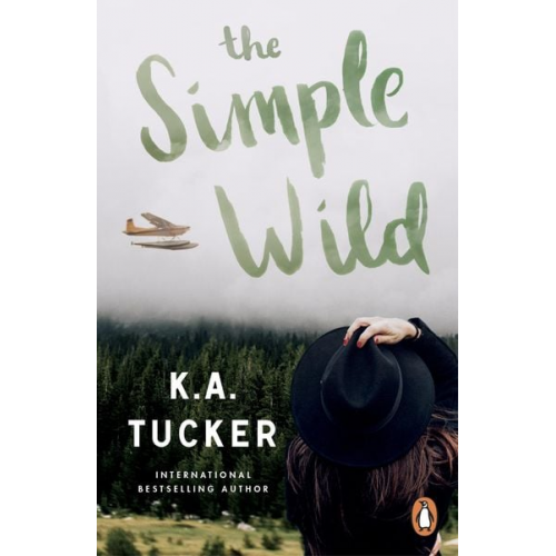 K. A. Tucker - The Simple Wild