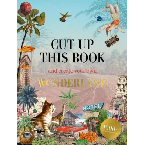 Eliza Scott - Cut Up This Book and Create Your Own Wonderland