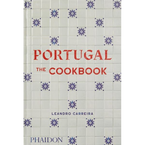 Leandro Carreira - Portugal: The Cookbook