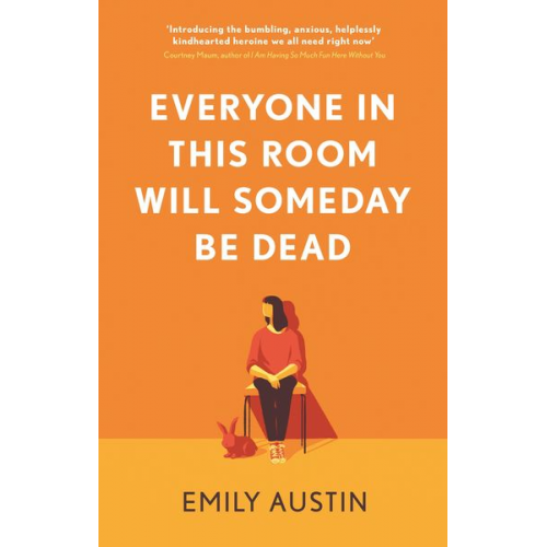 Emily Austin - Austin, E: Everyone in This Room Will Someday Be Dead