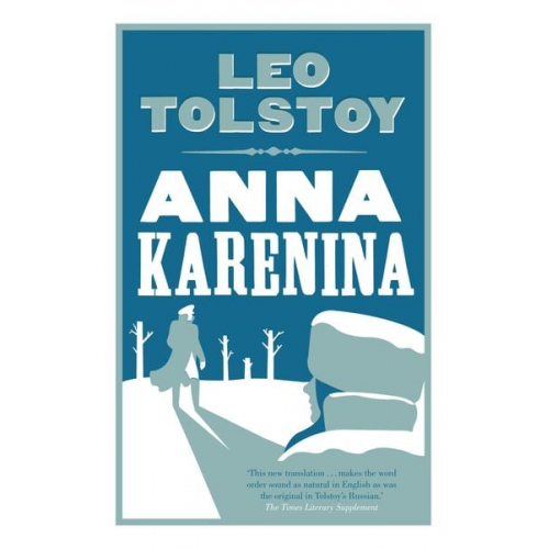 Leo Tolstoy - Anna Karenina: New Translation