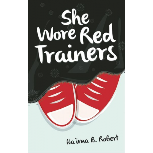 Na'ima B. Robert - She Wore Red Trainers