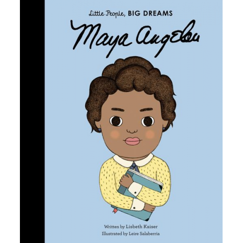 Lisbeth Kaiser - Little People, Big Dreams: Maya Angelou