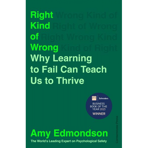 Amy Edmondson - Right Kind of Wrong