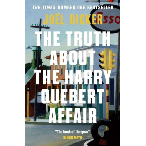 Joël Dicker - The Truth about the Harry Quebert Affair