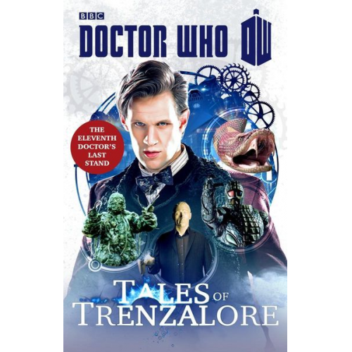 George Mann Justin Richards Mark Morris Paul Finch - Doctor Who: Tales of Trenzalore