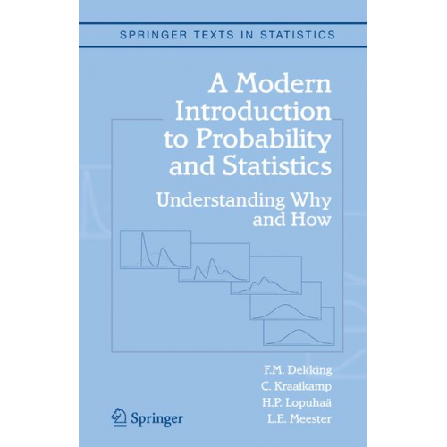 F.M. Dekking C. Kraaikamp H.P. Lopuhaä L.E. Meester - A Modern Introduction to Probability and Statistics