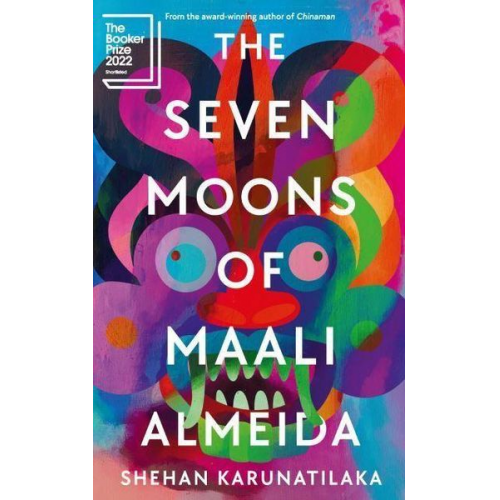 Shehan Karunatilaka - The Seven Moons of Maali Almeida