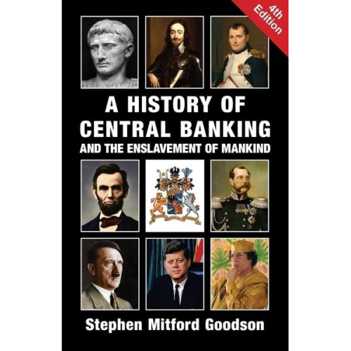 Stephen Mitford Goodson - A History of Central Banking and the Enslavement of Mankind