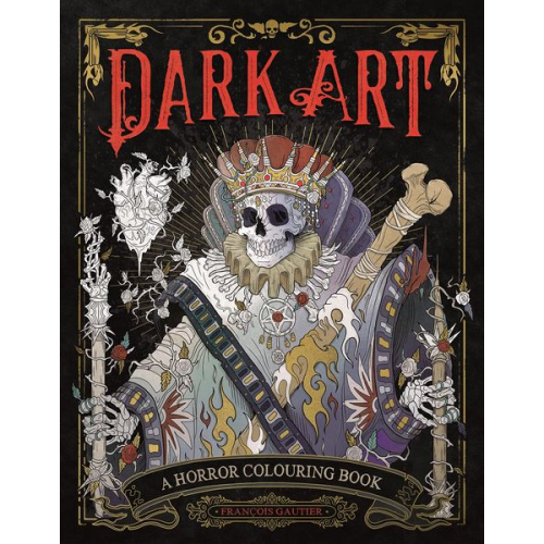 Francois Gautier - Dark Art: A Horror Colouring Book for Adults