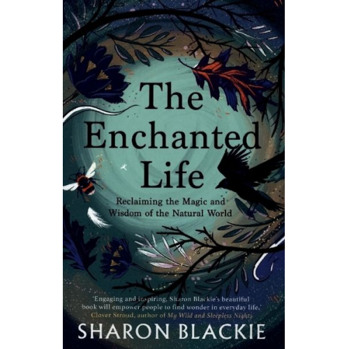 Sharon Blackie - The Enchanted Life