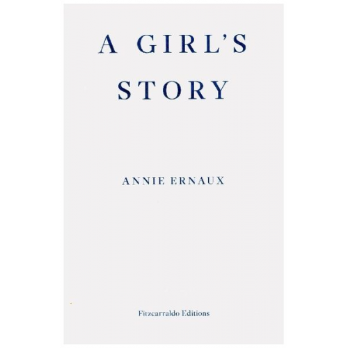 Annie Ernaux - Ernaux, A: Girl's Story