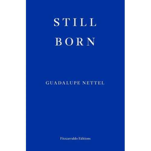 Guadalupe Nettel - Still Born