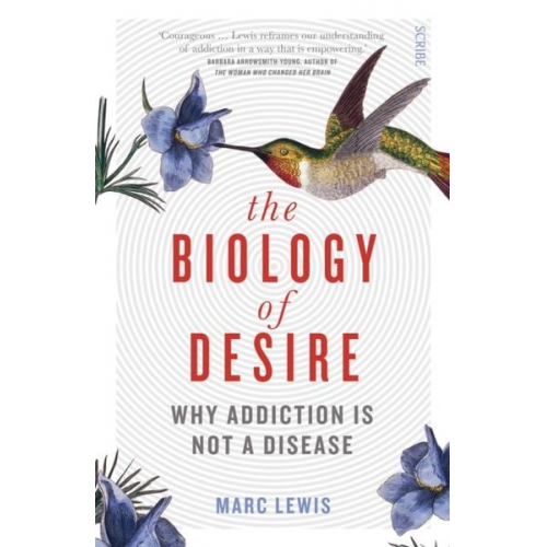 Marc Lewis - The Biology of Desire