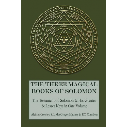 S. L. MacGregor Mathers F. C. Conybear Aleister Crowley - The Three Magical Books of Solomon