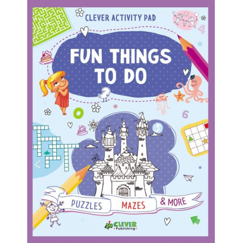 Clever Publishing Olga Utkina - Fun Things to Do