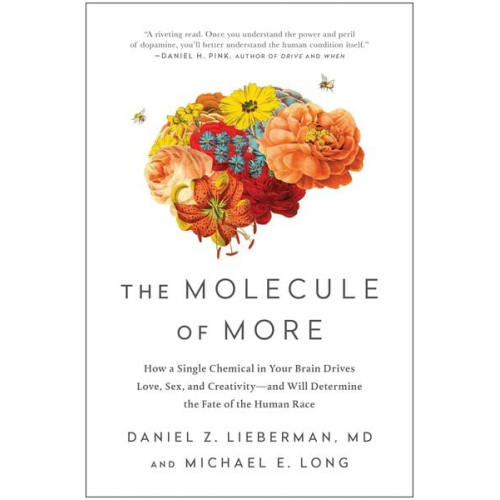 Daniel Z. Lieberman Michael E. Long - The Molecule of More