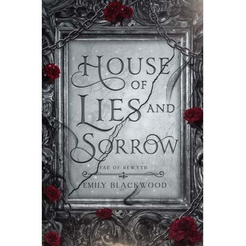 Emily Blackwood - House of Lies and Sorrow