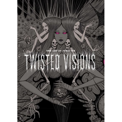 Junji Ito - The Art of Junji Ito: Twisted Visions