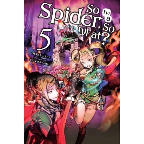 Okina Baba - So I'm a Spider, So What?, Vol. 5 (Light Novel)