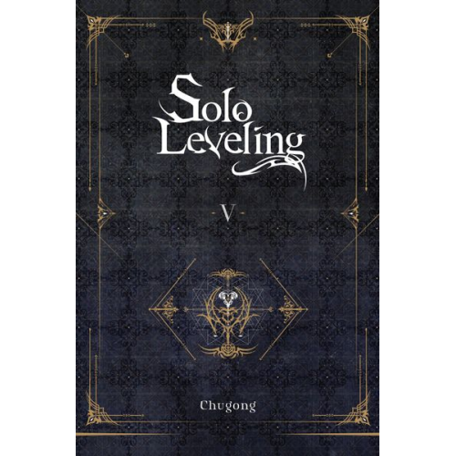 Chugong - Solo Leveling, Vol. 5 (novel)